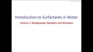 Lecture 17 Surfactant Background Examples and Structure [upl. by Raamaj]