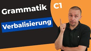 Verbalisierung basics und wie sie dir in der Prüfung hilft  Grammatik B2C1 [upl. by Scoter778]