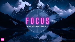 Millennial Mens Focus ADHD Relief Music for Productivity [upl. by Knuth]