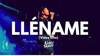 Llename  Nancy Amancio  Video Live [upl. by Chaworth]