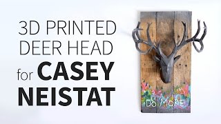 3D Printed Deer Head for Casey Neistat [upl. by Rolland]