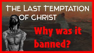 Why was The Last Temptation of Christ banned [upl. by Tarra]