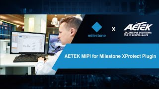 AETEK MIPI for Milestone XProtect Plugin [upl. by Nyledam503]