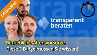 Betriebliche Altersvorsorge 3 Dinge die man vorher wissen muss [upl. by Amieva]