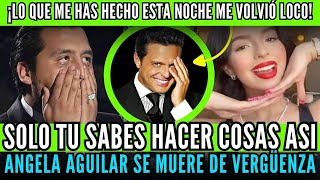 🔥🌋SOLO TU SABES HACER COSAS ASI🤯ANGELA MUERE DE LA VERGÜENZA AL OIR A NODAL CONTARLE A LUIS MIGUEL☺️ [upl. by Oidale136]