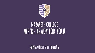 Nazareth College  Were Ready for You Part 1 [upl. by Hauck635]