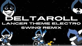 DeltaRune  Lancers Theme Electro Swing  DeltaRoll Remix [upl. by Ettelracs]