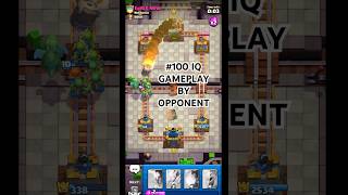 100 IQ Gameplay By Opponent 🤯🤯 clahroyale shorts [upl. by Capriola776]