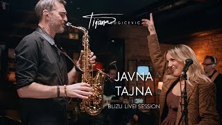 Tijana Bogicevic Javna Tajna Blizu Live Session [upl. by Mcdonald]