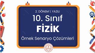 10 Sınıf Fizik 2 Dönem 1 Yazılı Örnek Senaryo Çözümleri [upl. by Ecyob]