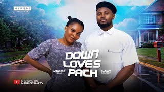 DOWN LOVES PATH  MAURICE SAM SARIAN MARTIN 2024 FULL NIGERIAN MOVIE [upl. by Folsom439]