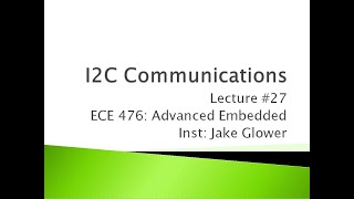 ECE 47627 I2C Communications [upl. by Siravaj407]