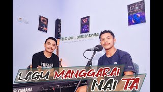 NAI TA  LAGU LAWAS MANGGARAI  FELIX EDON  COVER ADY JAYA [upl. by Aynahs]