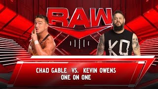 CHAD GABLE VS KEVIN OWENS ONE ON ONE FIGHT  WWE RAW  💪💪💪 [upl. by Lindner]