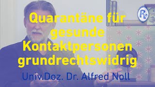 Quarantäne für gesunde Kontaktpersonen grundrechtswidrig – Dr Alfred Noll [upl. by Idissac856]