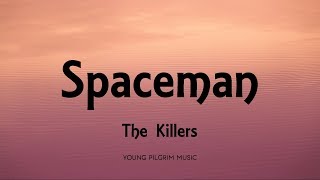 The Killers  Spaceman Lyrics  Day amp Age 2008 [upl. by Kordula]