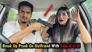 Break Up Prank On Girlfriend With Fake GUN [upl. by Nnaeus]