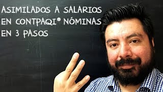 Asimilados a Salarios en CONTPAQi® Nóminas en 3 Pasos [upl. by Halliday196]