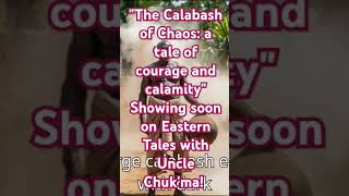 The Calabash of Chaos a tale of courage and calamityafricanfolktale ancienttaleyoruba folktales [upl. by Hterag475]