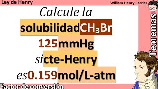 Calcule la 𝐬𝐨𝐥𝐮𝐛𝐢𝐥𝐢𝐝𝐚𝐝 a 125 mmHg CH₃Br con la 𝐜𝐨𝐧𝐬𝐭𝐚𝐧𝐭𝐞 𝐝𝐞 𝐇𝐞𝐧𝐫𝐲 es 0159 molL atm [upl. by Beck]