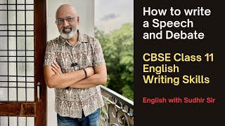 Speech and Debate Writing  CBSE Class 11 English Writing Skills  Mistakes to Avoid  Sudhir Sir [upl. by Gillie]