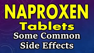 Naproxen side effects  Common side effects of naproxen  Naproxen tablet side effects [upl. by Ylecic]