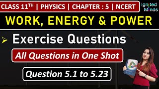 Class 11th Physics Chapter 5  Exercise Questions 51 to 523  Work Energy and Power  NCERT [upl. by Anibla]