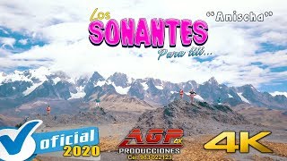 Los Sonantes para ti ✅𝗢𝗳𝗶𝗰𝗶𝗮𝗹 quotTema Anischaquot Primicia 2020  AGP Producciones [upl. by Esyned]