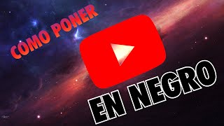 Como poner youtube en negro en PC [upl. by Yenetruoc518]