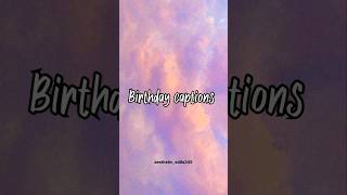 Birthday captions aesthethic birthdaycaptions trendingshorts [upl. by Ahsinrev]