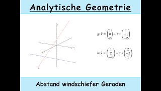 Abstand windschiefer Geraden berechnen Analytische Geometrie [upl. by Akilegna]