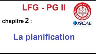 chapitre 2 LFG PG2  La planification [upl. by Phillada]