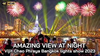 🇹🇭 4K HDR  Vijit Chao Phraya lights show 2023  Amazing Bangkok View at night [upl. by Pedaiah]