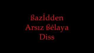 bazidten arsız belaya diss [upl. by Pelaga]