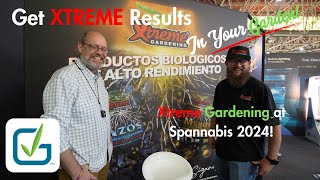 Get XTREME Results With Your Garden Xtreme Gardening at Spannabis 2024 [upl. by Imyaj821]