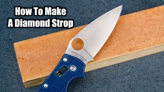 How To Make A Diamond Knife Sharpening Strop [upl. by Annaed292]