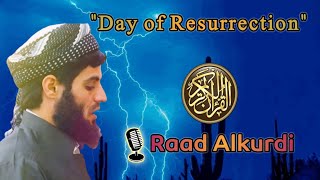 Surah AlQiyaama by Sheikh Raad muhammad alkurdi [upl. by Ynned826]