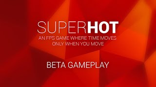 SUPERHOT Demo playthrough [upl. by Akirdnas189]