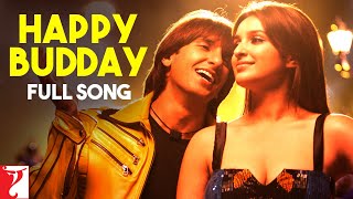 Happy Budday Song  Kill Dil  Ranveer Singh Parineeti Chopra Ali Sukhwinder Happy Birthday Song [upl. by Nawud]