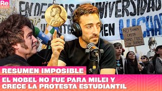 El Nobel no fue para Milei y crece la protesta estudiantil  Resumen Imposible [upl. by Levesque]