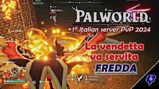 LA VENDETTA VA SERVITA FREDDA  PalworldITA [upl. by Aiyt]