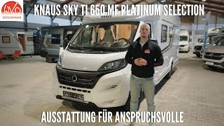 KNAUS SKY TI 650 MF PLATINUM SELECTION  Teilintegrierter mit vielen Extras [upl. by Arorua650]