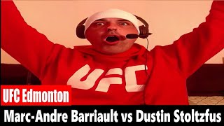 UFC Edmonton Dustin Stolzfus KOs MarcAndre Barriault LIVE REACTION [upl. by Regine]