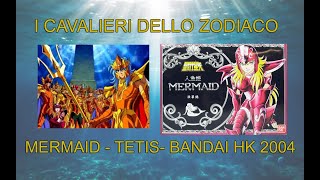 I CAVALIERI DELLO ZODIACO  SAINT SEIYA  TETIS  MERMAID  BANDAI HK 2004  RECENSIONE E MONTAGGIO [upl. by Vershen]