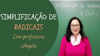 Simplificação de Radicais  Professora Angela [upl. by Theall]