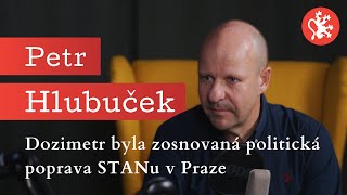 Slepá spravedlnost – Petr Hlubuček – Dozimetr byla zosnovaná politická poprava STANu v Praze [upl. by Bathulda97]