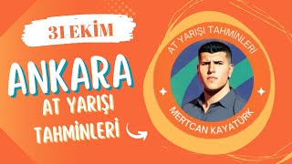 31 EKİM PERŞEMBE ANKARA AT YARIŞI TAHMİNLERİ [upl. by Tanhya]