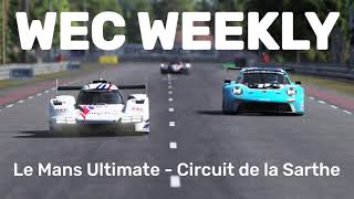 MORE ALIENS WEC Weekly  Circuit de la Sarthe Le Mans Ultimate Online Racing [upl. by Elle]