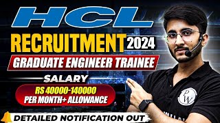 HCL Recruitment 2024  Graduate Engineer Trainee  Salary  Allowance  Detailed Notification Out [upl. by Akinwahs401]