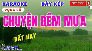 Karaoke vọng cổ CHUYỆN ĐÊM MƯA  DÂY KÉP [upl. by Valaree]